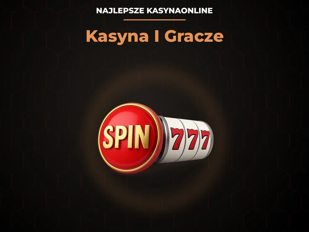 najlepsze kasynaonline - Kasyna I Gracze